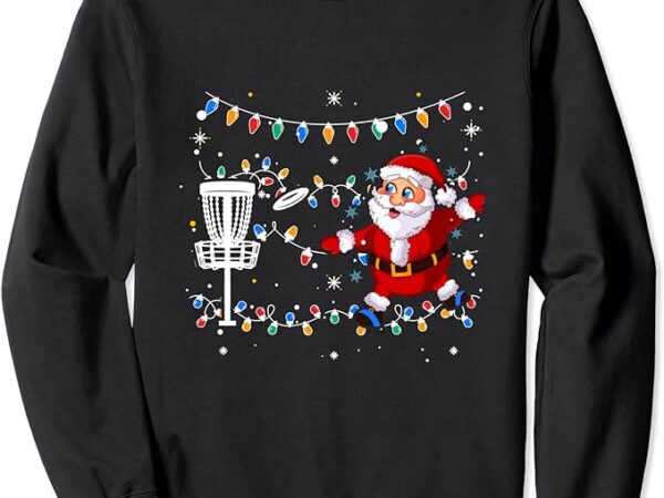 Funny santa claus playing disc golf ugly christmas ugly xmas sweatshirt
