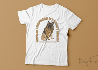 German Shepherd My Spirit Animal | T-Shirt Design For Sale