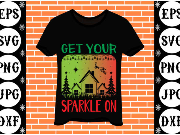 Get your sparkle on t shirt design template