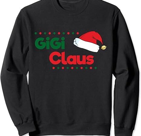 Gigi clause shirt gift grandma christmas santa claus sweatshirt