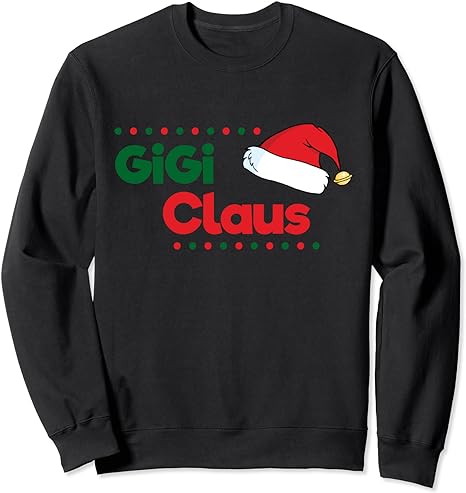 Gigi Clause Shirt Gift Grandma Christmas Santa Claus Sweatshirt