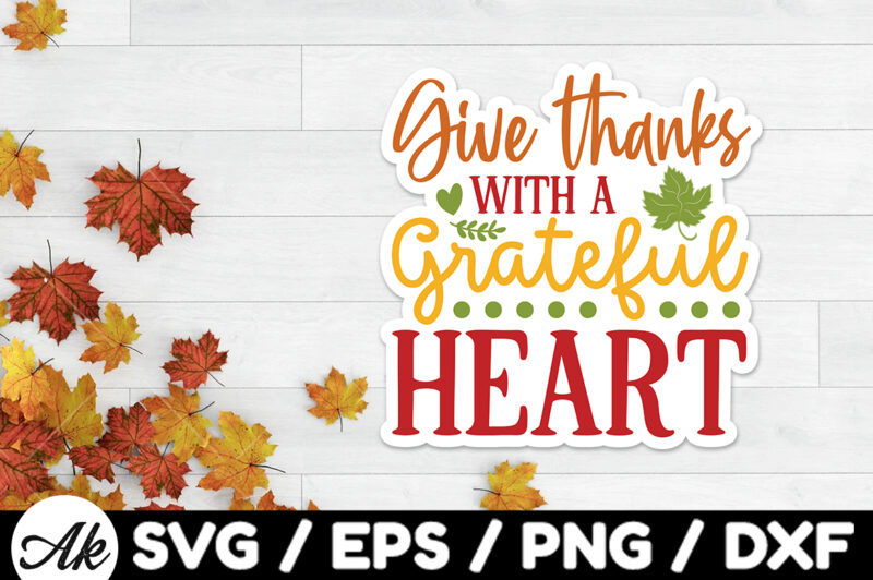 Give thanks with a grateful heart Stickers Design
