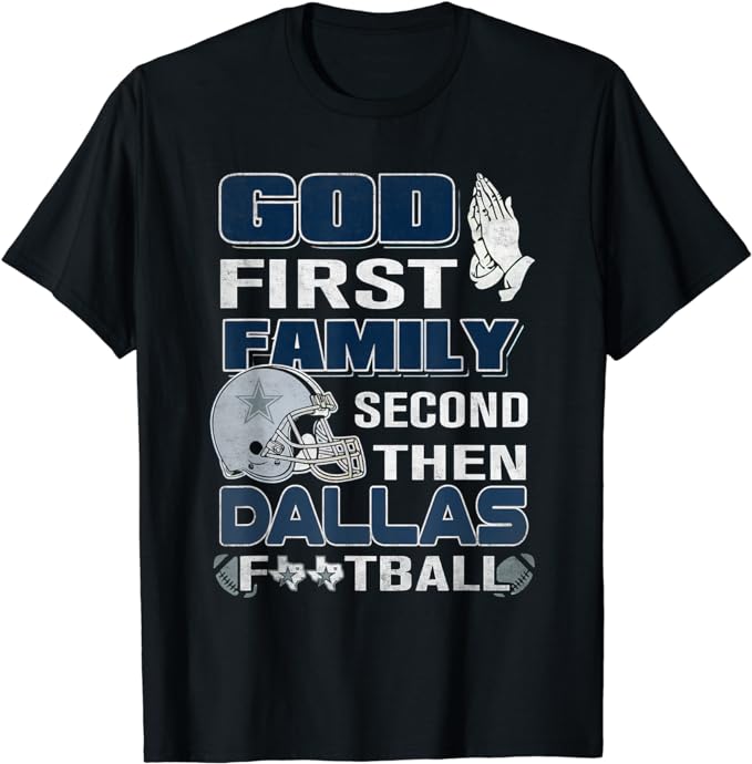 God First Family Second Then Dallas Lovers Blue- Silver T-Shirt