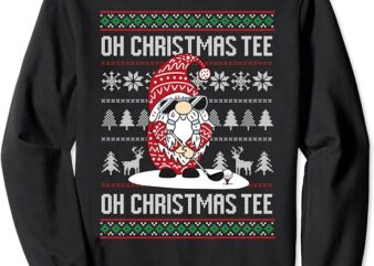 Golf Oh Christmas Tee Santa Gnome Golfer Ugly Christmas Sweatshirt
