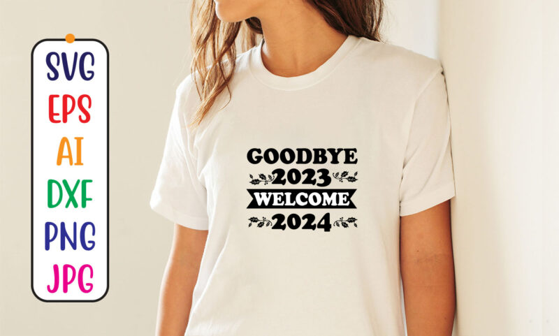 Goodbye 2023 Welcome 2024 Svg