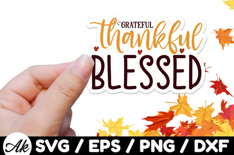 Grateful thankful blessed Stickers Design