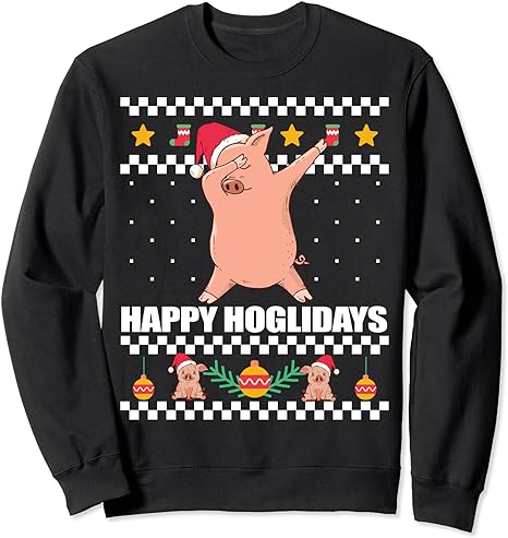 HAPPY HOGLIDAYS Ugly Christmas Sweater Xmas Pig Dabbing Meme Sweatshirt