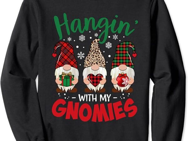 Hangin with my gnomie leopard women christmas gnome buffalo sweatshirt
