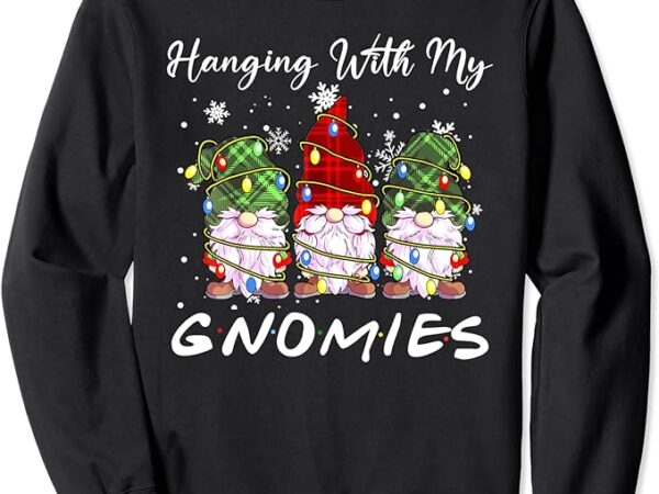 Hanging with my gnomies funny gnome xmas lights christmas sweatshirt