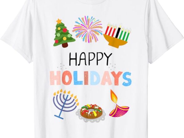 Happy holidays diwali, kwanzaa, hanukkah, christmas t-shirt