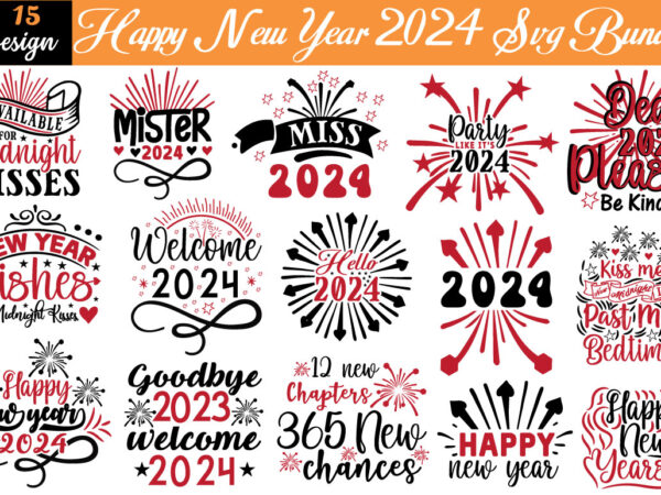 Happy new year 2024 svg bundle graphic t shirt