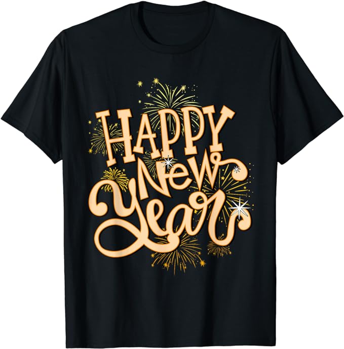 Happy New Year New Years Eve Party Women Men Family Matching T-Shirt