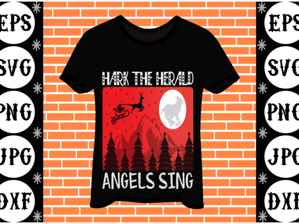 Hark the herald angels sing graphic t shirt