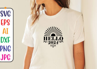 Hello 2024 Svg graphic t shirt