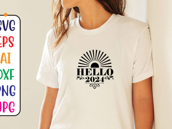 Hello 2024 svg graphic t shirt