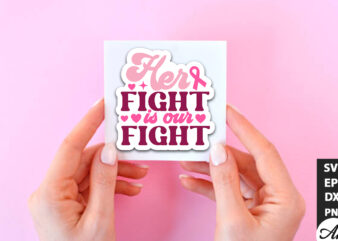 Her fight is our fight Retro Stickers graphic t shirt