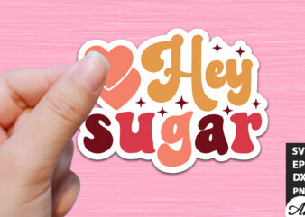 Hey sugar Retro Stickers graphic t shirt