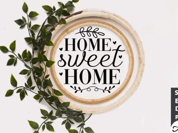 Home sweet home round sign svg graphic t shirt