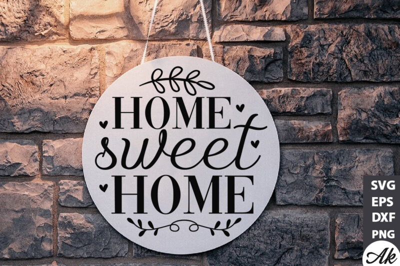 Home sweet home Round Sign SVG