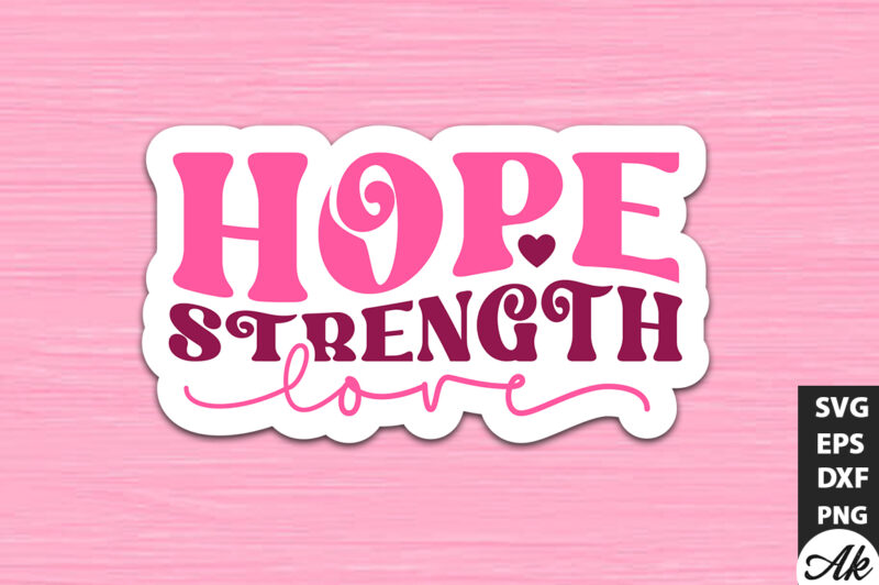 Hope strength love Retro Stickers
