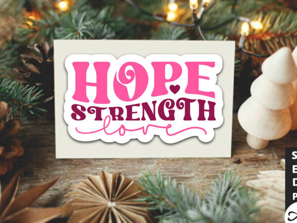 Hope strength love retro stickers graphic t shirt