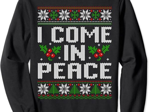 I come in peace couple matching ugly christmas sweater sweatshirt
