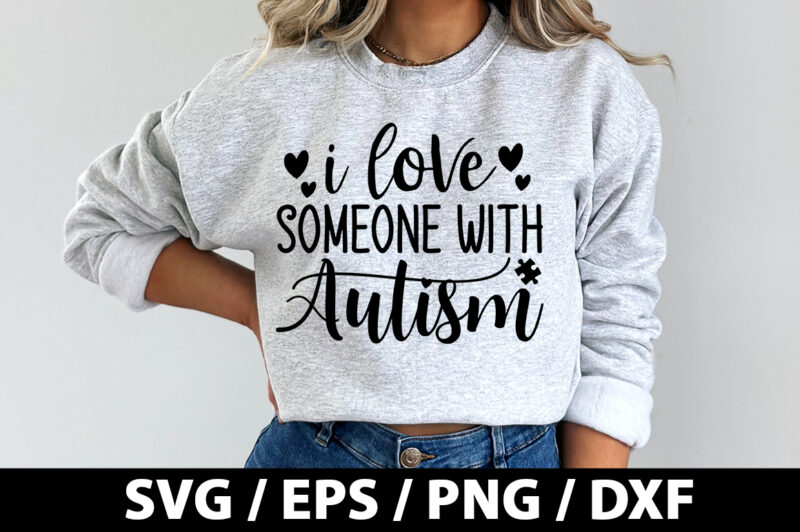 I love someone with autism SVG