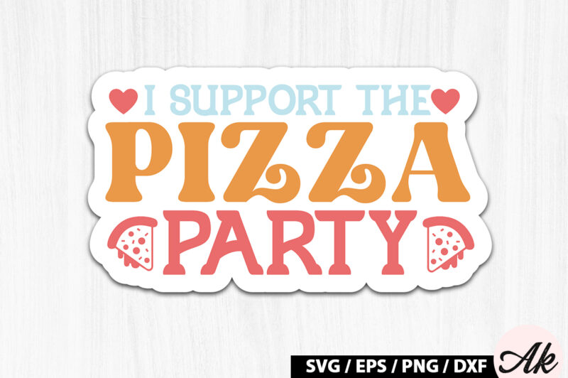 I support the pizza party Retro Stickers