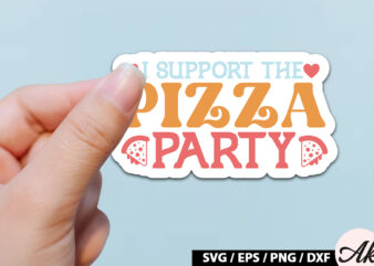 I support the pizza party Retro Stickers