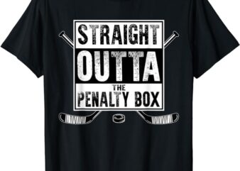 Ice Hockey Player Gift Straight Outta The Penalty Box Shirt T-Shirt