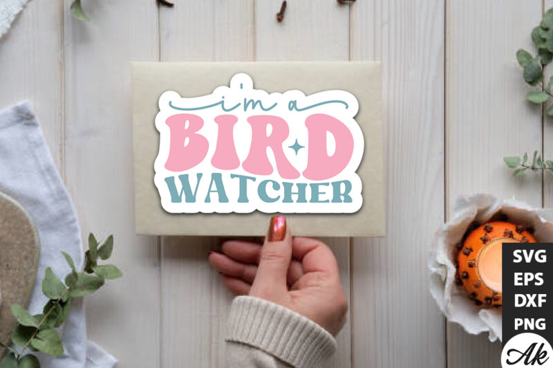 I’m a bird watcher Retro Stickers