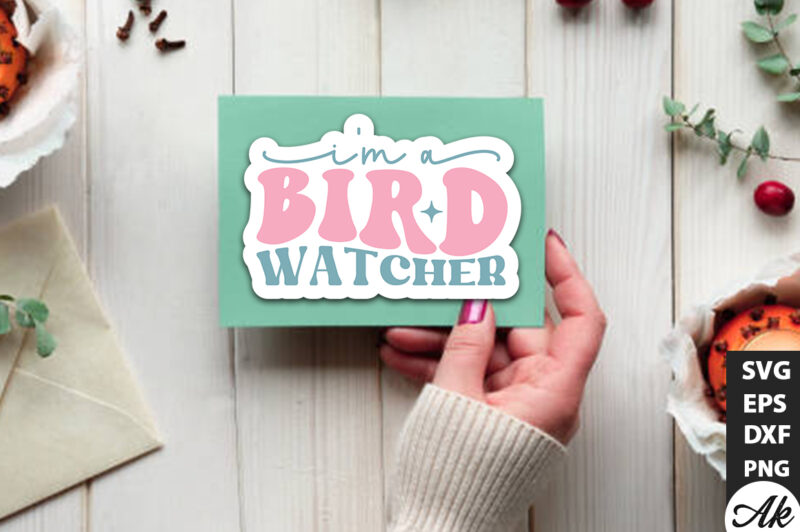 I’m a bird watcher Retro Stickers