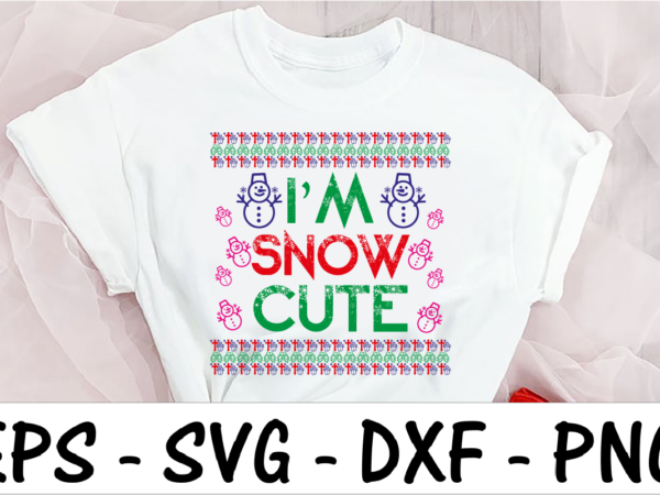 I’m snow cute t shirt design for sale