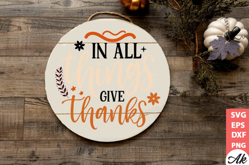 In all things give thanks Round Sign SVG