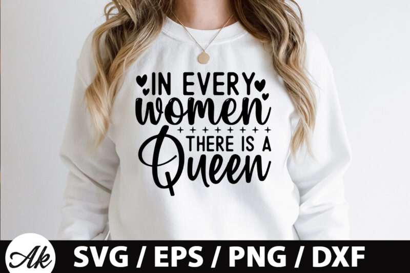 In every women there is a queen SVG