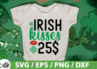 Irish kisses 25$ SVG
