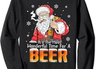 It’s The Most Wonder Time For A Beer Santa Claus Christmas Sweatshirt