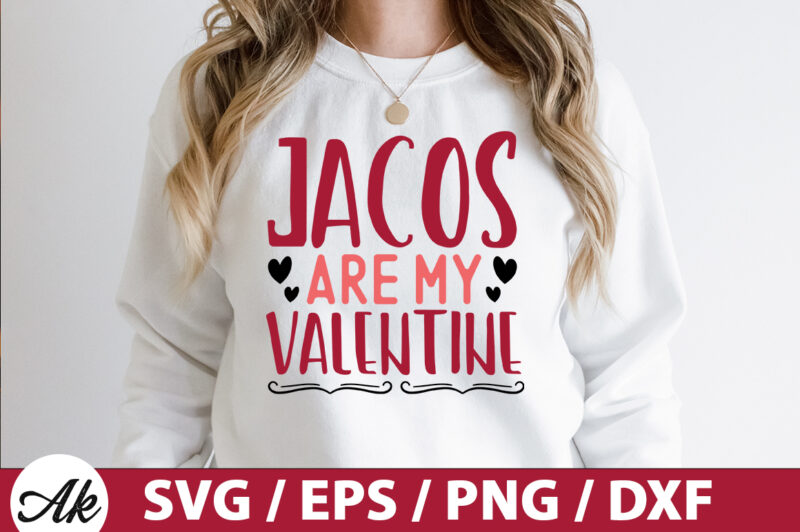 Jacos are my valentine SVG