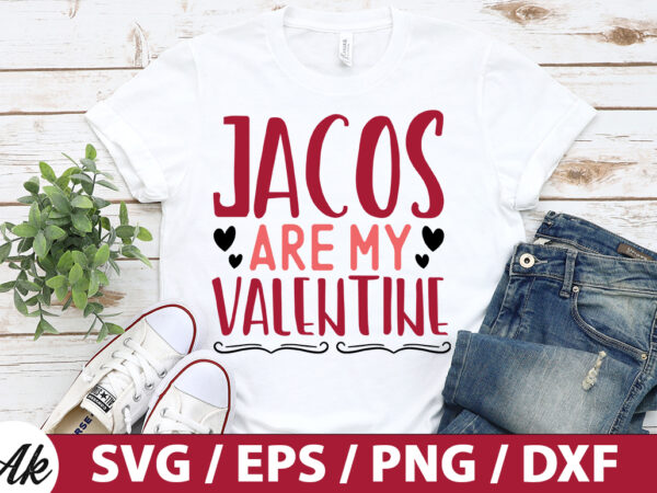 Jacos are my valentine svg vector clipart