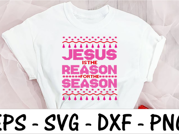 Jesus is the reason for the season vector clipart