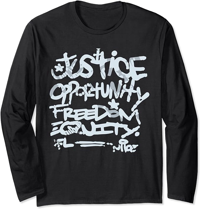 Justice Opportunity Equity Freedom Long Sleeve T-Shirt