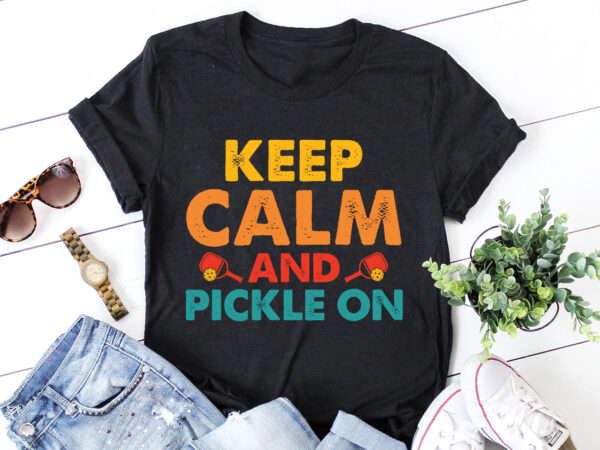 Keep calm and pickle on t-shirt design