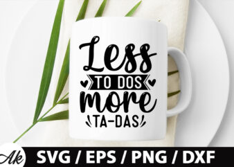 Less to dos more ta-das SVG