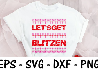 Lets get blitzen t shirt vector graphic