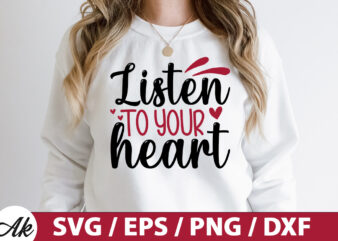 Listen to your heart SVG t shirt vector graphic