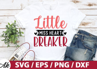 Little miss heart breaker SVG t shirt vector graphic