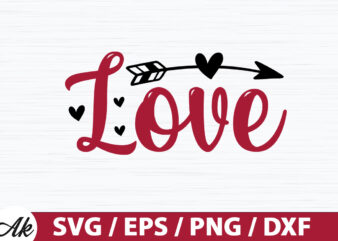 Love SVG t shirt vector graphic