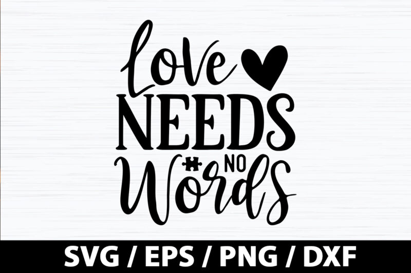Love needs no words SVG