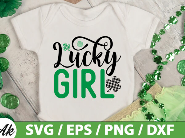 Lucky girl svg t shirt vector graphic