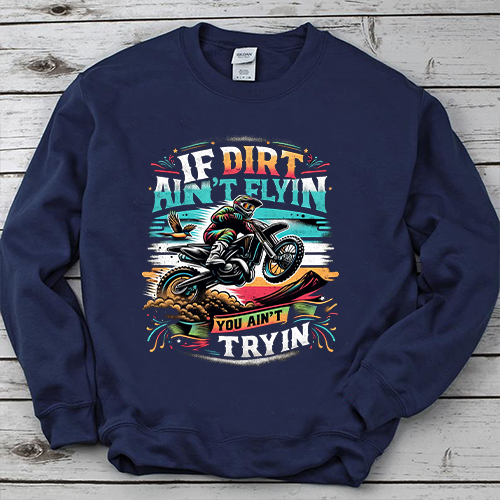 If dirt ain’t flying you ain’t trying Motocross Dirt bike png, Motocross png, Dirtbike png file